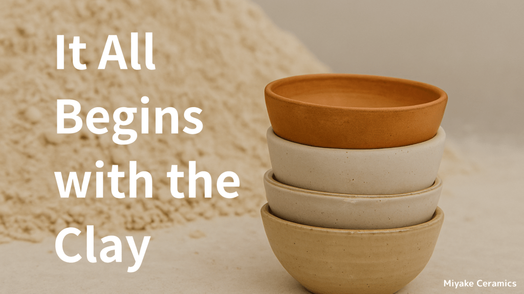 It All Begins with The Clay